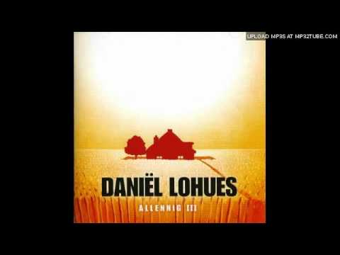Daniel Lohues - Iederiene moet 't ooit leern