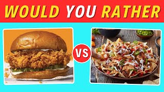 Would You Rather? Food Edition🍔🍟🌮