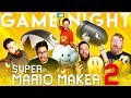 Super Mario Maker 2 GAME NIGHT!!