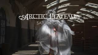 Arctic Plateau - Saturn Girl (OFFICIAL VISUALIZER)