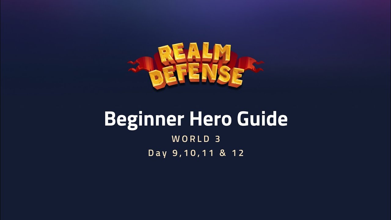 Beginner Guide - 9,10,11 & 12 Days in Realm Defense