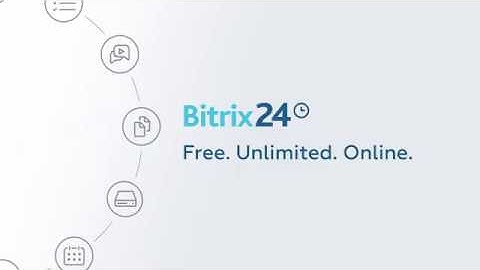 Bitrix 24 - Your Company United - Free . Unlimited . Online