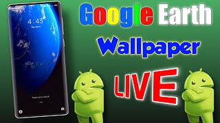 google pixel live wallpaper | how to Install google earth live wallpaper on android screenshot 4