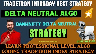 Delta Neutral Intraday Strategy By Theta Gainers | Delta Neutral Algo On Tradetron | justdoalgo