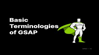 GSAP 103: Basic Terminologies of GSAP