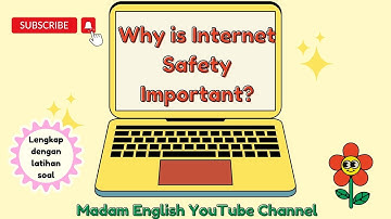 (Listening Hortatory Exposition Text) Why is Internet Safety Important?