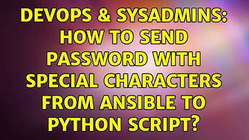 DevOps & SysAdmins: How to send password with special characters from ansible to Python script?