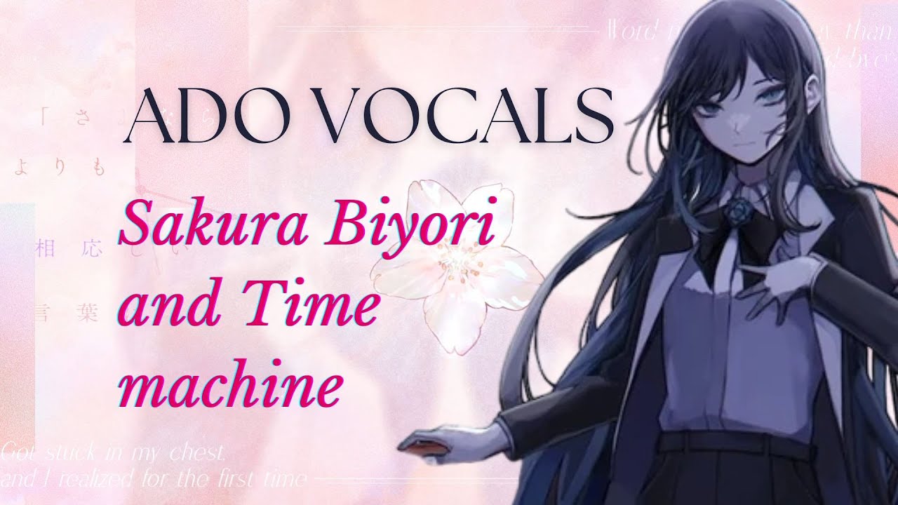【SING WITH ADO】Sakura Biyori and Time Machine | 初音ミク - 桜日和とタイムマシン