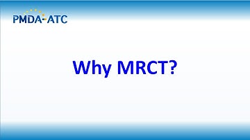 (Review) Why MRCT? - PMDA-ATC E-learning