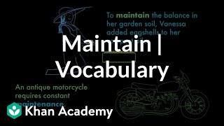 Maintain | Vocabulary | Khan Academy