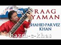 Raag Yaman | Shahid Parvez Khan | Hindustani Classical | Bazm e khas