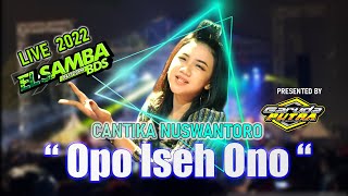 CANTIKA NUSWANTORO - OPO ISEH ONO  | ELSAMBA LIVE SUMBERSUKO WRINGINANOM GRESIK