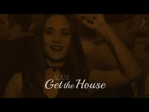 ILUS - Get The House
