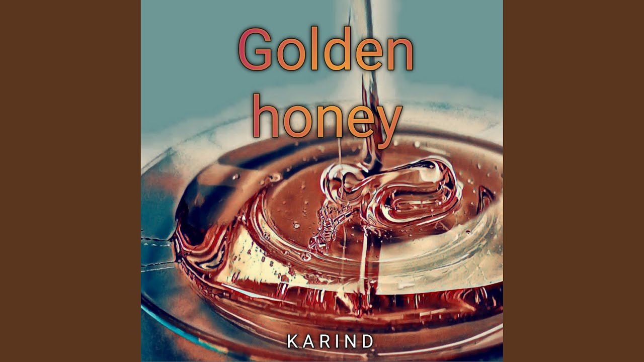 Golden Honey - YouTube