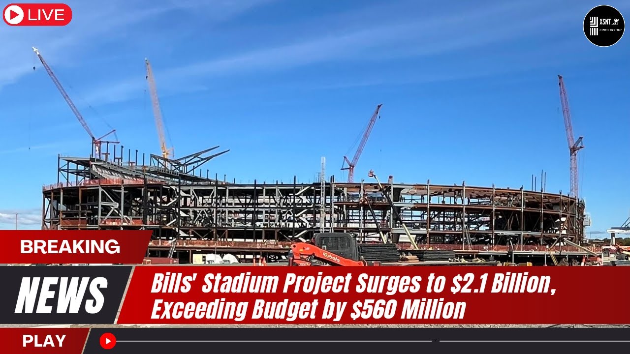 Bills' Stadium Project Surges to $2.1 Billion, Exceeding Budget by $560 Million