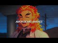 No Tienes Remedio Eres Mi Gran Amor Kyojuro Rengoku Amv No Tienes Remedio Eres Mi Gran Amor Kyojuro Rengoku Amv