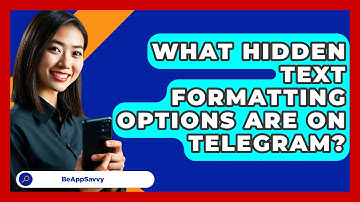 What Hidden Text Formatting Options Are On Telegram? - Be App Savvy