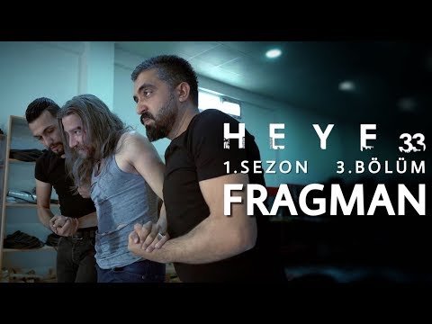 Heye33’ |1.Sezon | 3.Bölüm Fragman