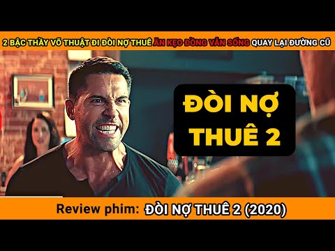 Review Phim 2 BẬC THẦY VÕ THUẬT ĐI ĐÒI NỢ THUÊ ĂN KẸO ĐỒNG VẪN SỐNG QUAY LẠI ĐƯỜNG CŨ ||Tóm Tắt Phim