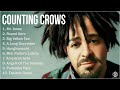 Counting Crows Full Album 2022 - Counting Crows Greatest Hits - Best Counting Crows Songs & Playlist