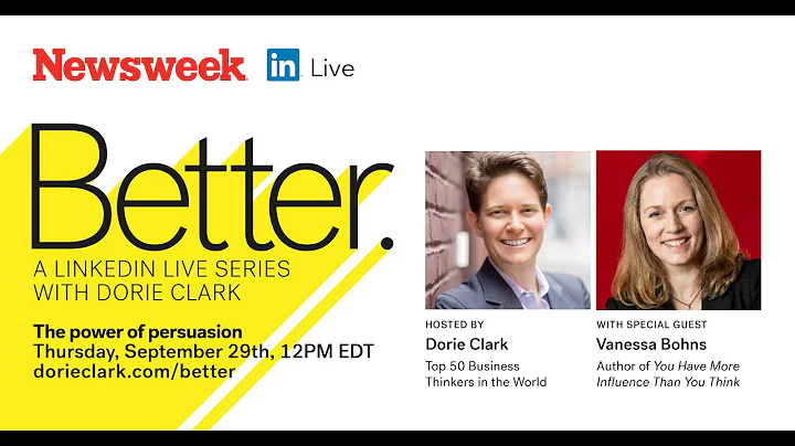 Dorie Clark and Vanessa Bohns - The power of persu...