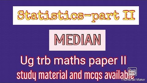 Median-statistics-ug trb maths paper II unit 10 part 2 #trbmathsstudymaterial #trbmaths #ugtrbmaths