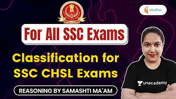 5:30 AM - For All SSC Exams | Reasoning by Samashti Shukla | Classification for SSC CHSL Exams
