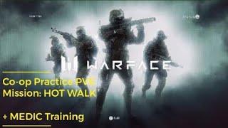 [PS4] WARFACE - Co-op Practice PVE Mission "Hot Walk" + MEDIC Training | Gameplay 1 (เกมเพลย์ 1)