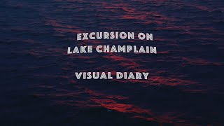 Lake Champlain | Visual Diary | Blackmagic Pocket Cinema Camera 4K
