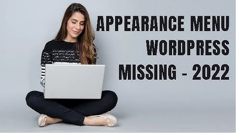 Appearance Menu WordPress Missing - 2022 | WordPress Tutorial for Beginners
