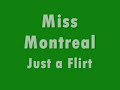 Miss Montreal Just a Flirt