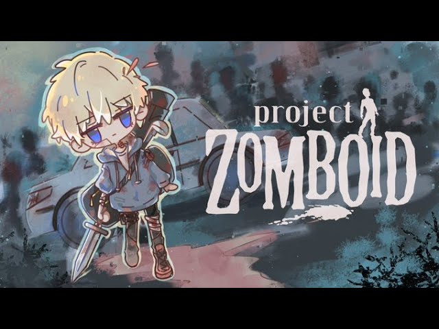 extreme zomboiding【Project Zomboid】【NIJISANJI EN | Sonny Brisko】のサムネイル