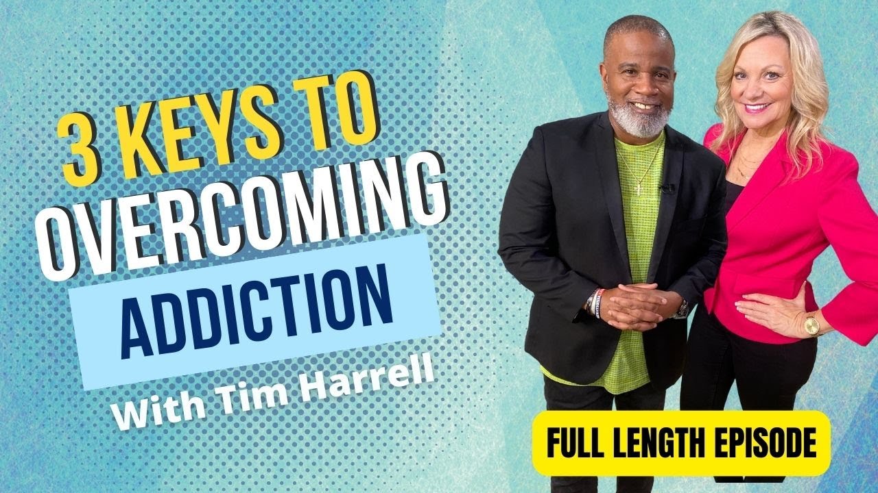 3 Keys To Beating ANY Addiction | Danette Crawford with Guest Tim Harrell, Sr.