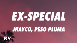 Jhayco, Peso Pluma - Ex-Special (Letra/Lyrics)