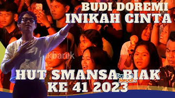 BUDI DOREMI - INIKAH CINTA (HUT SMANSA BIAK ke 41 2023) LIVE MUSIC