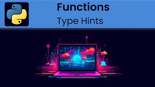 Python - Functions: Type Hints