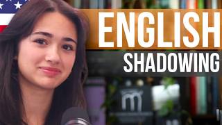 Speak Like a Native: American English Shadowing
