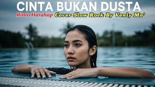 Cinta Bukan Dusta  Rinto Harahap  Slow Rock Cover Pria Penuh Emosi  Venly Mo