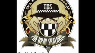 The Bray Skalaria Aku punya kamu