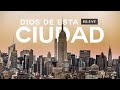 Dios de esta ciudad  blest