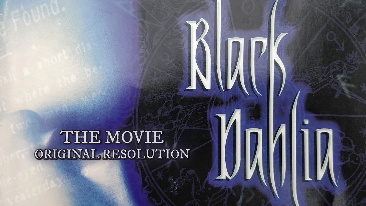 Black Dahlia - The Movie (original resolution) - YouTube