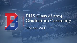 2024 BHS Graduation Ceremony [June 30, 2024]