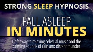 Deep Sleep Hypnosis [STRONG] To Fall Asleep Fast In Minutes | Guided Sleep Meditation Rain Sounds