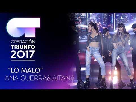 LO MALO - Ana y Aitana (Segunda Actuación) | OT 2017 | Gala Eurovisión