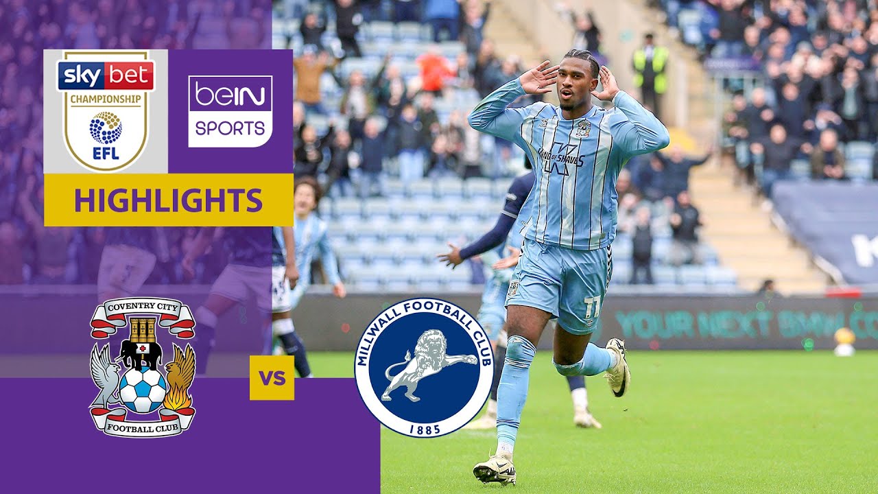 Coventry City v Millwall | EFL Championship 23/24 Match Highlights ...