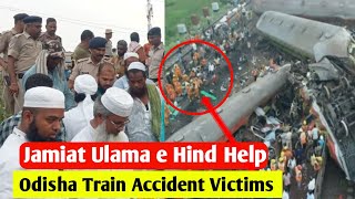 Jamit Ulama E Hind Help Odisha Balasore Train Accident Victims | Odisha Train Accident