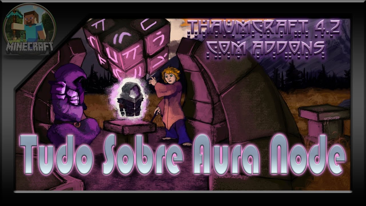 Tutorial Thaumcraft 4.2 Atualizado 2022 - Tudo Sobre Aura Node #7