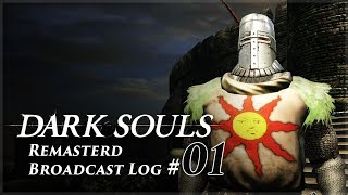 帰ってきたダーク何とかソウル #01【DARK SOULS REMASTERED】