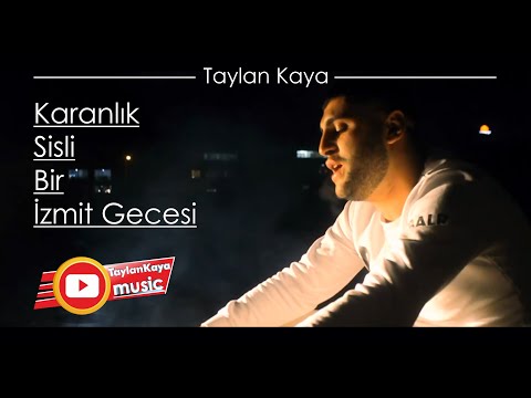 Taylan Kaya - Karanlık Sisli Bir İzmit Gecesi / Klip 2018