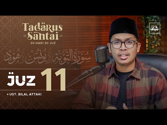 JUZ 11 - IRAMA HIJAZ | Ust. Bilal Attaki class=